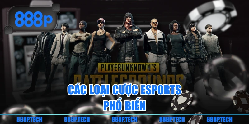 Các loại cược Esports phổ biến