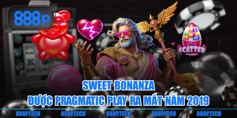 Sweet Bonanza được Pragmatic Play ra mắt năm 2019